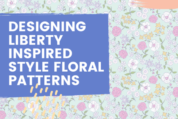Download Designing Liberty Inspired Style Floral Patterns - Inspired Collection
